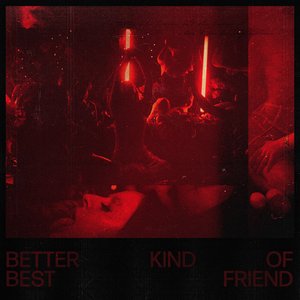 Image pour 'Better Kind Of Best Friend'