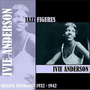 Image for 'Jazz Figures / Ivie Anderson (1932-1942)'