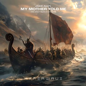 'My Mother Told Me (Techno Vikings Anthem)'の画像