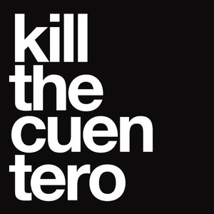 Image for 'Kill The Cuentero'