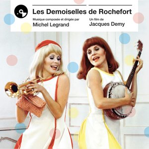 Immagine per 'Les Demoiselles De Rochefort (Bande Originale Du Film)'