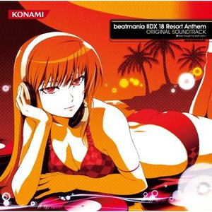 “beatmania IIDX 18 Resort Anthem ORIGINAL SOUNDTRACK”的封面