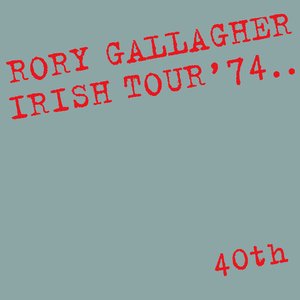 Image for 'Irish Tour '74 (Live / 40th Anniversary Edition)'