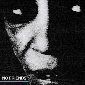 'No Friends' için resim