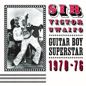 Zdjęcia dla 'Sir Victor Uwaifo: Guitar Boy Superstar 1970-76 (Soundway Records)'