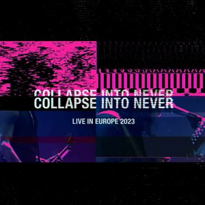 “Collapse Into Never - Live In Europe 2023”的封面