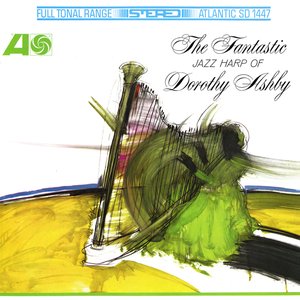 Image for 'The Fantastic Jazz Harp Of Dorothy Ashby'