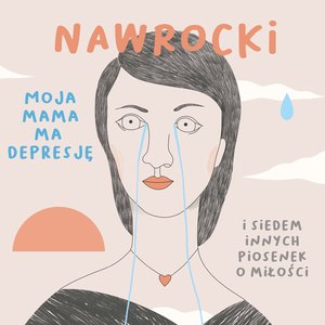 'Moja mama ma depresję i siedem innych piosenek o miłości'の画像