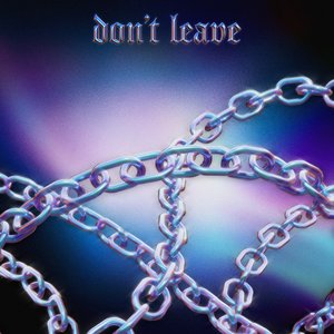 “Don't Leave”的封面