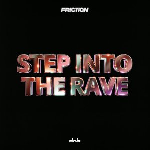 Image for 'Step Into The Rave (feat. shadxwgirl)'