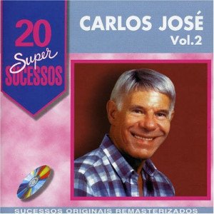 Изображение для '20 Super Sucessos: Carlos José'