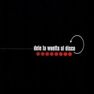 'Dele La Wuelta Al Disco' için resim