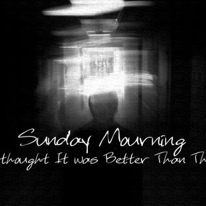 'Sunday Mourning'の画像