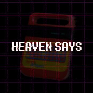 Image for 'HEAVEN SAYS.'