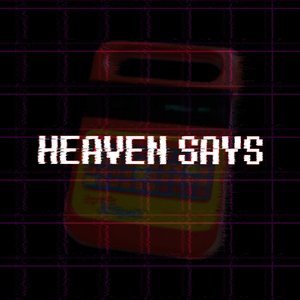 “HEAVEN SAYS.”的封面