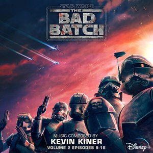 Bild für 'Star Wars: The Bad Batch - Vol. 2 (Episodes 9-16) [Original Soundtrack]'