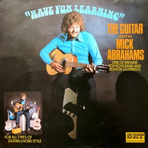 “"Have Fun Learning" The Guitar With Mick Abrahams”的封面