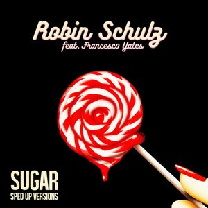 Immagine per 'Sugar (feat. Francesco Yates) [Sped Up Versions]'