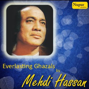 Image for '25 Everlasting Ghazals By Mehdi Hassan'