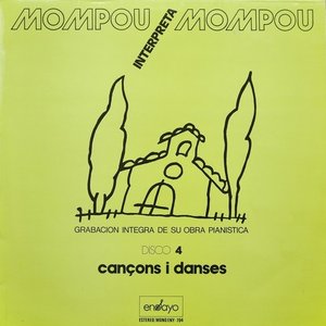 Image for 'Mompou interpreta Mompou, Vol. 4'