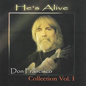 Image for 'He's Alive: Don Francisco Collection, Vol. 1'