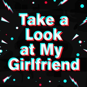 Imagem de 'Take A Look At My Girlfriend'