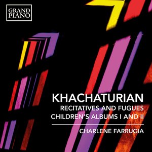 Image pour 'Khachaturian: 7 Recitatives & Fugues & Children's Albums Nos. 1 & 2'