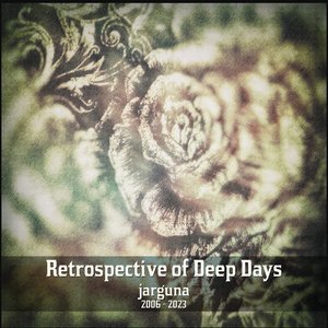 Bild für 'Retrospective of Deep Days (2006-2023)'