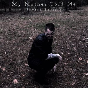 Image for 'My Mother Told Me'