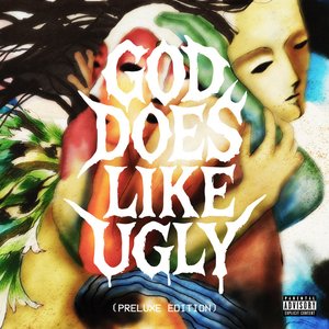 'God Does Like Ugly (Preluxe Edition)'の画像