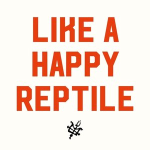 Imagen de 'Like A Happy Reptile EP'