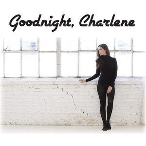 Image for 'Goodnight, Charlene'