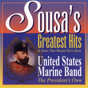 Изображение для 'Sousa's Greatest Hits & Some That Should Have Been'