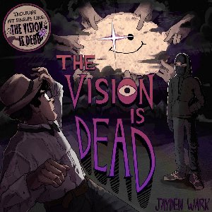 “The Vision Is Dead”的封面