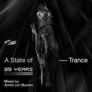 Image for 'A State of Trance 25 Years: Selected Highlights (DJ Mix) [Mixed by Armin Van Buuren]'