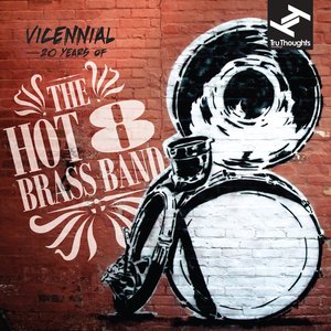 Изображение для 'Vicennial - 20 Years Of The Hot 8 Brass Band'