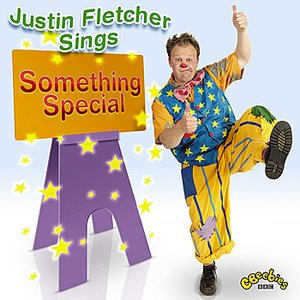 Bild für 'Justin Fletcher - Sings Something Special'