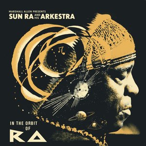 Zdjęcia dla 'Marshall Allen Presents Sun Ra And His Arkestra: In The Orbit Of Ra'