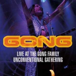 Image for 'Live at the Gong Family Unconventional Gathering'