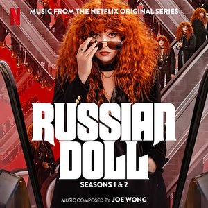 Image for 'Russian Doll: Seasons 1 & 2 (Music From The Netflix Original Series)'