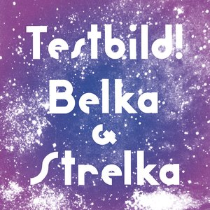 'Belka & Strelka' için resim