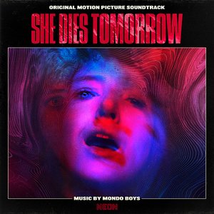 Image for 'She Dies Tomorrow (Original Motion Picture Soundtrack)'