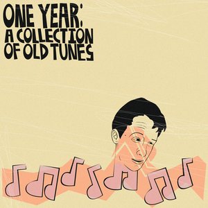 Image for 'One Year: A Collection Of Old Tunes'