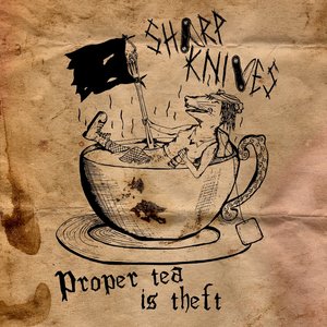 Imagem de 'Proper Tea Is Theft'