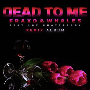 Bild für 'Dead To Me (Ft. Lox Chatterbox)'