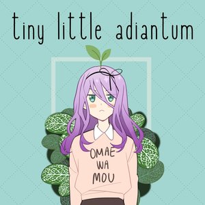 Image for 'Tiny Little Adiantum - Omae wa Mou'