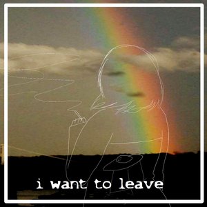 Image for 'I want to leave'