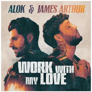 Изображение для 'Work With My Love'