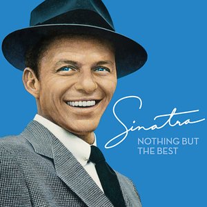 Image for 'Nothing But the Best - The Frank Sinatra Collection (Remastered)'