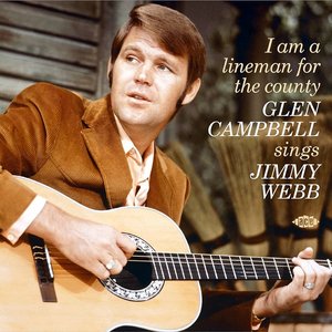 'I Am A Lineman For The County - Glen Campbell Sings Jimmy Webb' için resim